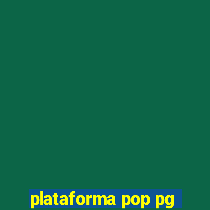 plataforma pop pg